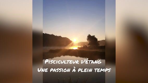 pisciculteur d'étang une passion à plein temps