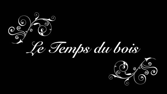 Le temps du Bois