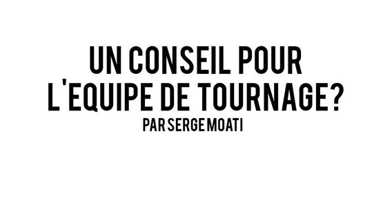 Conseils pour l'équipe de tournage