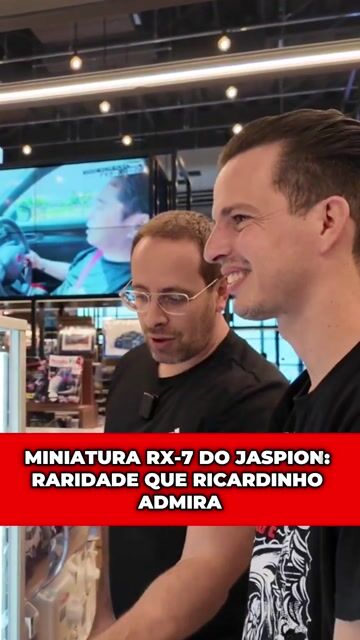 MINIATURA RX-7 DO JASPION: RARIDADE QUE RICARDINHO ADMIRA