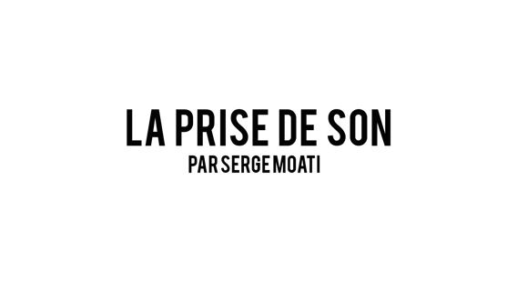 La prise de son