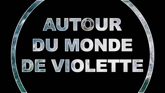 Autour du monde de Violette