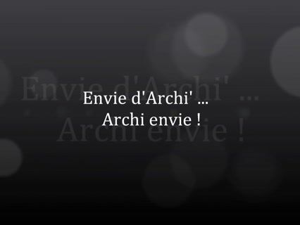 Envie d'Archi
