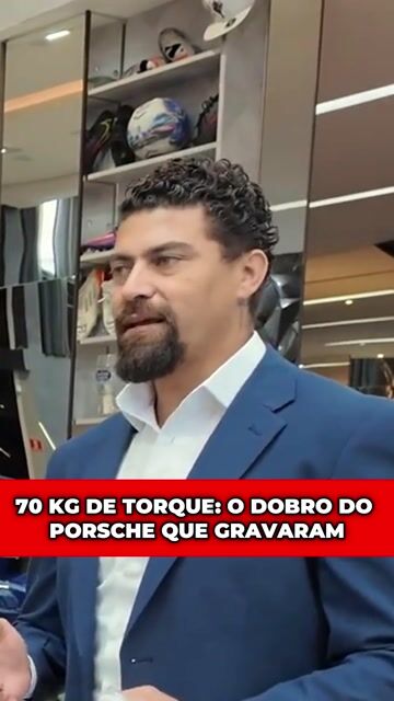 70 kg de torque: o dobro do Porsche que gravaram