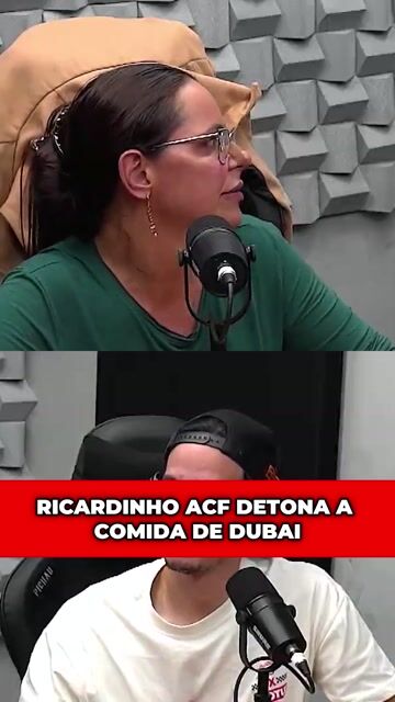 RICARDINHO ACF DETONA A COMIDA DE DUBAI