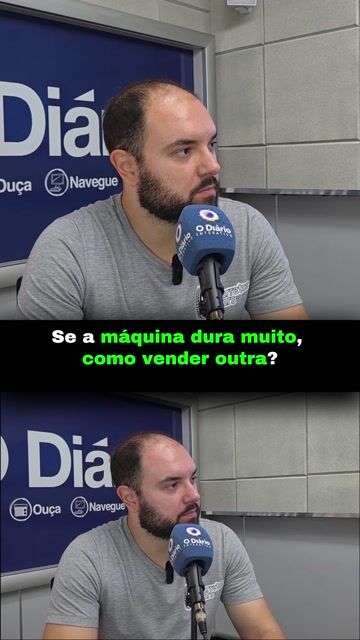 Se a máquina dura muito, como vender outra?
