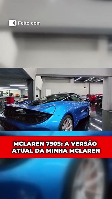 MCLAREN 750S: A VERSÃO ATUAL DA MINHA MCLAREN
